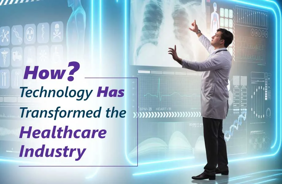 How-Technology-Has-Transformed-the-Healthcare-Industry